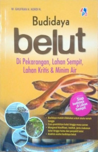 Budidaya belut di pekarangan, lahan sempit, lahan kritis dan minim air