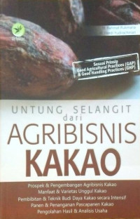 Untung Selangit dari Agribisnis Kakao