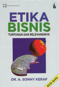 Etika Bisnis: Tuntunan dan Relevansinya