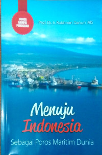 Menuju Indobnesia Sebagai Poros Maritim Dunia