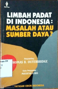 Limbah Padat Di Indonesia: Masalah atau Sumber Daya?