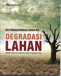 Degradasi Lahan : Metode Analisis Dan Aplikasinya Dalam Penggunaan Lahan