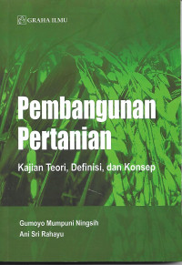 Pembangunan Pertanian; Kajian Teori, Definisi, dan Konsep