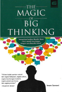 The Magic Of Big Thinking (Mengaktualisasikamn berpikir besar untuk meraih kesuksesan dengan cara beautiful mind)