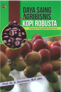 Daya Saing Agribisnis Kopi Robusta : Sebuah Perspektif Ekonomi