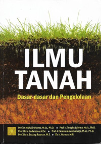 Ilmu Tanah: DAsar-dasar dan Pengolahan