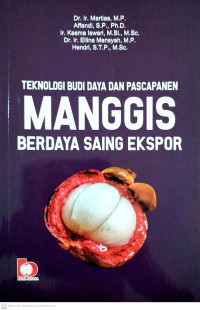 Teknologi Budidaya Dan Pasca Panen Manggis Berdaya Saing Ekspor