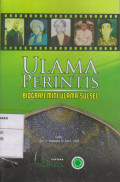 Ulama Perintis: Biografi Mini Ulama Sulsel