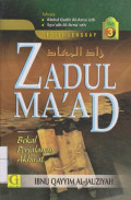 Zadul Ma'ad: bekal Perjalanan Akhirat Jilid 3