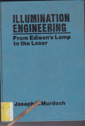 Illumination Engineering From Edison's Lamp to the Laser