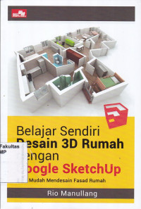Belajar sendiri desain 3d rumah dengan Google Sketchup cara mudah mendesain Fasad rumh