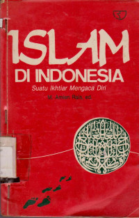 Image of ISLAM DI INDONESIA : SUATU IKHTIAR MENGACA DIRI
