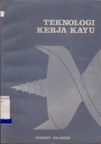 TEKNOLOGI KERJA KAYU