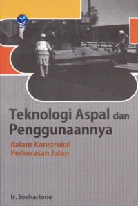 Teknologi Aspal dan Pengunaannya