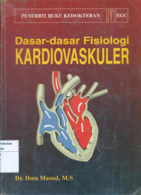 Image of Dasar-dasar fisiologi karduiovaskuler