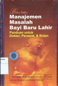 Image of Buku Saku Managemen masalah bayi baru lahir: panduan untuk dokter, perawat, & bidan