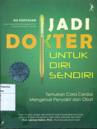 Image of Jadi dokter untuk diri sendiri: temukan cara cerdas  mengenali penyakit dan obat