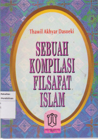 Image of Sebuah kompilasi filsafat islam