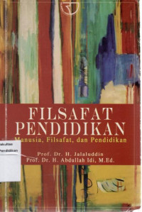 Image of Filsafat Pendidikan: Manusia, Filsafat dan Pendidikan