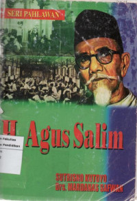Image of H. Agus Salim: riwayat hidup dan perjuangannya
