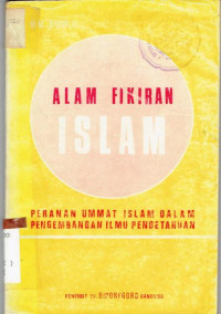 Image of Alam Fikiran Islam; Peranan Ummat Islam Dalam Pengembangan Ilmu Pengetahuan