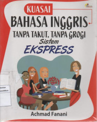 Image of kuasai bahasa inggris tanpa takut, tanpa grogi sistem express