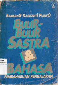 Image of Bulir-Bulir Sastra & Bahasa: Pembaharuan Pengajaran