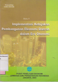Image of Implementasi kebijakan pembangunan ekonomi daerah dalam era otonomi
