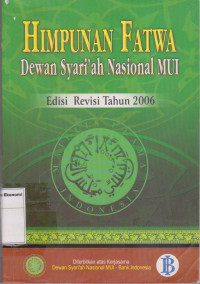 Image of Himpunan fatwa dewan syari'ah nasioanal MUI edisi revisi tahun 2006