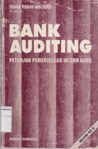 Image of Bank auditing: petunjuk pemerikasaan intern bank