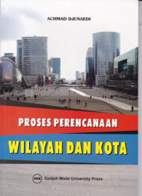 Proses Perencanaan Wilaya dan Kota