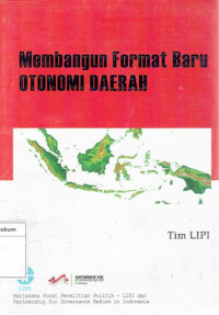 Image of Membangun format baru otonomi daerah