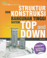 Struktur Kontruksi Bangunan Tinggi Sistem TOP and DOWN