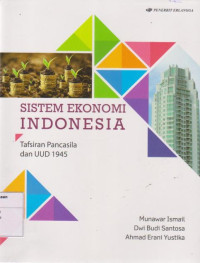 Image of Sistem Ekonomi Indonesia: Tafsiran Pancasila dan UUD 1945