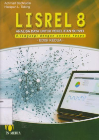 Image of Lisrel 8: Analisis Data untuk Penelitian Survei Dilengkapi dengan contoh Kasus Edisi Kedua
