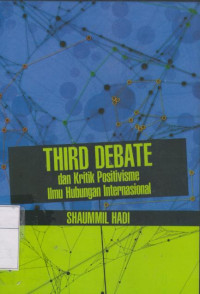 Image of Third Debate: dan Kritik Positivisme Ilmu Hubungan Internasional