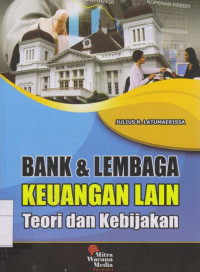 Image of Bank & Lembaga Keuangan Lainnya: Teori dan Kebijakan