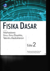 Fisika Dasar untuk Mahasiswa Ilmu-Ilmu Eksakta,Teknik dan Kedokteran