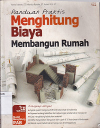 Panduan Praktis Menghitung Biaya Membangun Rumah