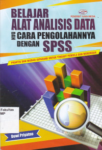 Belajar Alat Analisis Data dan Cara Pengolahannya Dengan SPSS