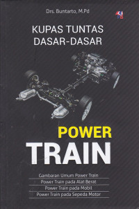 Kupas Tuntas Dasar- Dasar Power Train