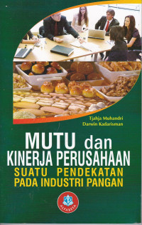 Mutu dan kerja perusahaan suatu Pendekatan pada industri Pangan