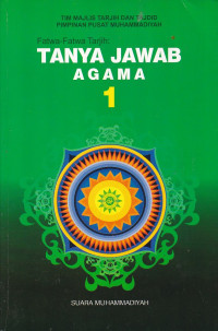 Tanya Jawab Agama 1 (Fatwa-fatwa Tarjih)