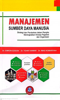 Manajemen Sumber Daya Manusia : Strategi dan Perubahan dalam Rangka Meningkatkan Kinerja Pegawai dan Organisasi