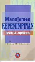 Manajemen Kepemimpinan : Teori & Aplikasi