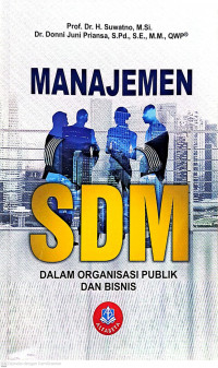 Manajemen SDM : dalam Organisasi Publik dan Bisnis