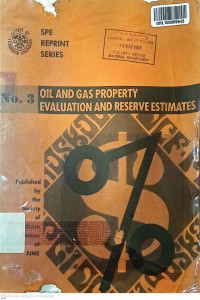 Oil and Gas Property : Evaluation and Reserve Estimates