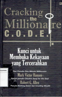 Cracking the millionare code= kunci untuk membuka kekayaan yang tercerahkan