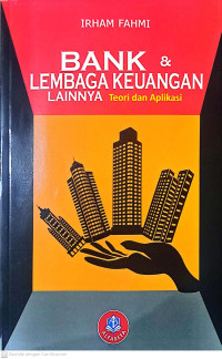 Bank & Lembaga Keuangan Lainnya : Teori dan Aplikasi