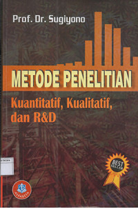 Metode Penelitian: Kuantitatif, Kualitatif, dan R&D